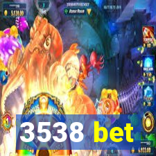 3538 bet